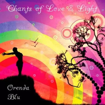 Orenda Blu: Chants of Love & Light