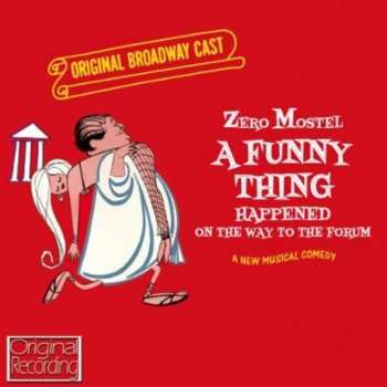 CD "A Funny Thing Happened On The Way To The Forum" Original Broadway Cast: A Funny Thing Happened On The Way To The Forum