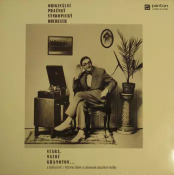 Originální Pražský Synkopický Orchestr: Stará, Natoč Gramofon