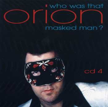4CD/Zestaw pudełkowy Orion: Who Was That Masked Man?