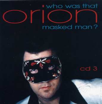 4CD/Zestaw pudełkowy Orion: Who Was That Masked Man?
