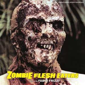 LP Fabio Frizzi: Zombie Flesh Eaters - Original Motion Picture Soundtrack CLR