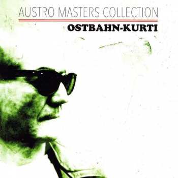 CD Ostbahn-Kurti & Die Chefpartie: Austro Masters Collection