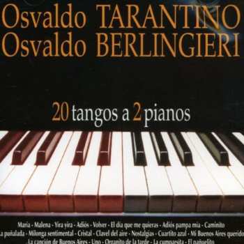 CD Osvaldo Tarantino: 20 Tangos A 2 Pianos
