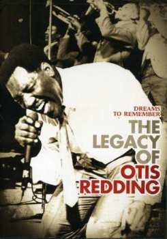 Album Otis Redding: Dreams To Remember The Legacy Of Otis Redding
