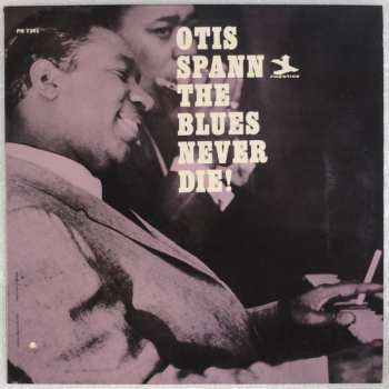 Album Otis Spann: The Blues Never Die!