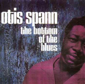CD Otis Spann: The Bottom Of The Blues