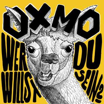 Album Oxmo: Wer Willst Du Sein?