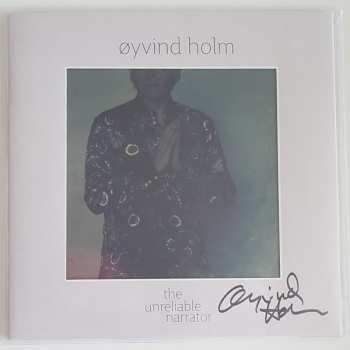 LP/CD/SP Øyvind Holm: The Unreliable Narrator CLR | LTD