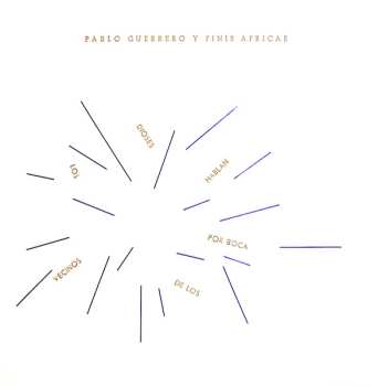 LP Pablo Guerrero: Los Dioses Hablan Por Boca De Los Vecinos