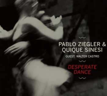 Album Pablo Ziegler: Desperate Dance