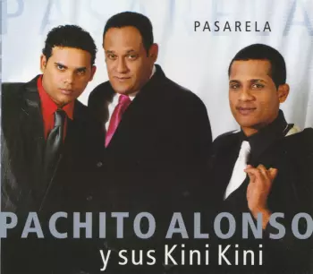 Pachito Alonso Y Sus Kini Kini: Pasarela