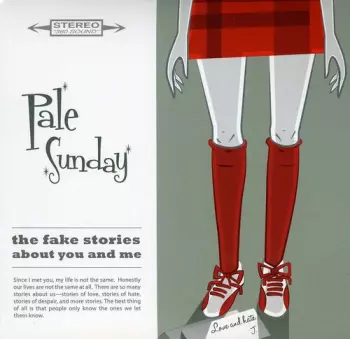 Pale Sunday: The Fake Stories About You And Me