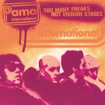 CD Pama International: Too Many Freaks Not Enough Stages