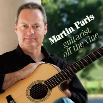 Paris,martin: Guitarist Off The Vine
