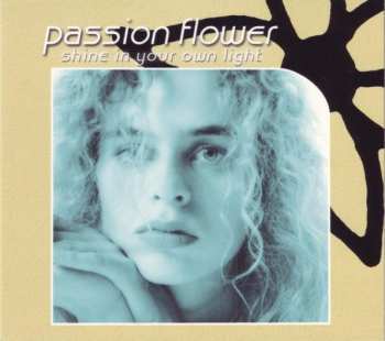 Album Passion Flower: Shine In Your Own Light