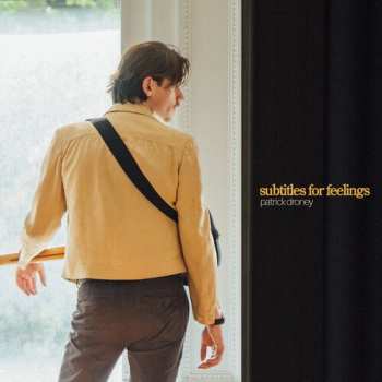 Album Patrick Droney: Subtitles For Feelings