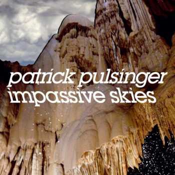 CD Patrick Pulsinger: Impassive Skies