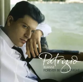 Patrizio Buanne: Forever Begins Tonight