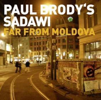 Album Paul Brody's Sadawi: Far From Moldova