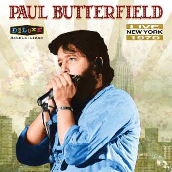 2LP Paul Butterfield: Live New York 1970