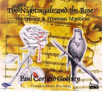 CD Paul Corfield Godfrey: The Nightingale And The Rose (The Sphinx & Hymnus Mysticus)
