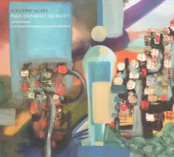 Paul Dunmall Quintet: Soultime Again