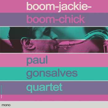 LP Paul Gonsalves Quartet: Boom-Jackie-Boom-Chick
