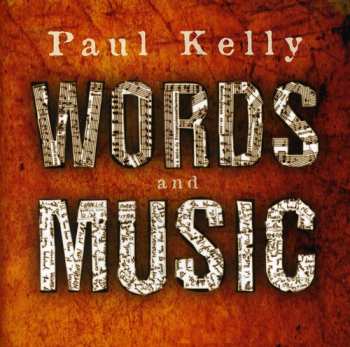 CD Paul Kelly: Words And Music