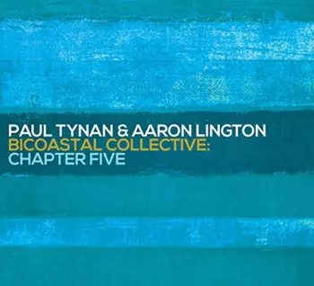 Paul Tynan: Bicoastal Collective: Chapter Five