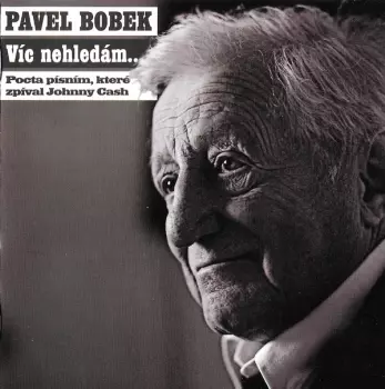 Víc Nehledám... (Pocta Písním, Které Zpíval Johnny Cash)