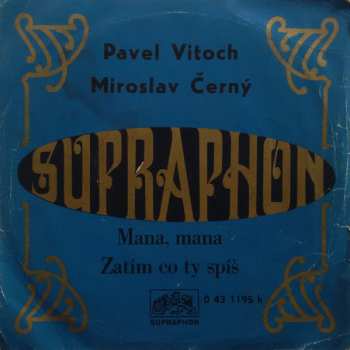 SP Miroslav Černý: Mana, Mana / Zatím Co Ty Spíš