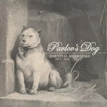 Pavlov's Dog: Essential Recordings 1974 - 2018