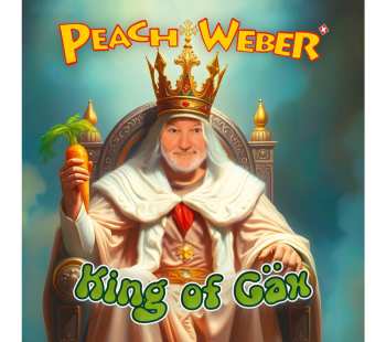 Album Peach Weber: King Of Gäx