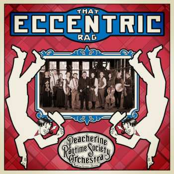 CD Peacherine Ragtime Society Orchestra: That Eccentric Rag