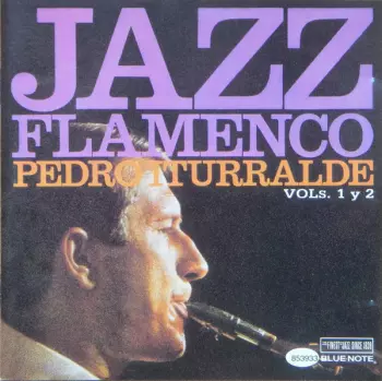 Pedro Iturralde: Jazz Flamenco (Vols. 1 Y 2)