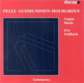 CD Pelle Gudmundsen-Holmgreen: Organ Music