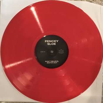 LP Pencey Sloe: Don’t Believe, Watch Out LTD | CLR