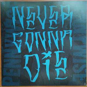 LP Pennywise: Never Gonna Die