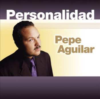 Album Pepe Aguilar: Personalidad