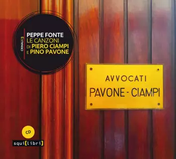 Peppe Fonte: Le Canzoni Di Piero Ciampi E Pino Pavone