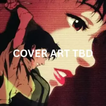 Masahiro Ikumi: Perfect Blue Original Soundtrack =「パーフェクト・ブルー」オリジナル・サウンドトラック