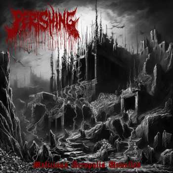 Album Perishing: Malicious Acropolis Unveiled