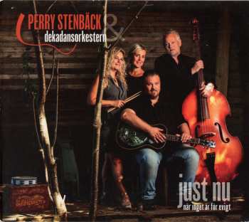 Album Perry Stenbäck & Dekadansorkestern: Just Nu - När Inget Är För Evigt