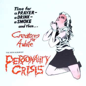 LP Personality Crisis: Creatures For Awhile