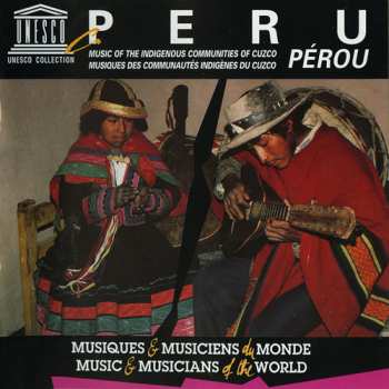 CD Peru-music Of The Indigenous Communities Of / Var: Peru-music Of The Indigenous Communities Of / Var