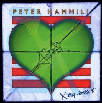 CD Peter Hammill: X My Heart