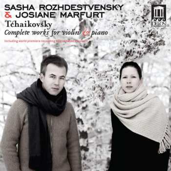 Album Peter Iljitsch Tschaikowsky: Sämtliche Werke Für Violine & Klavier