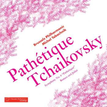 CD Pyotr Ilyich Tchaikovsky: Symphonie Nr. 6 H-Moll "Pathétique" • Der Nussknacker