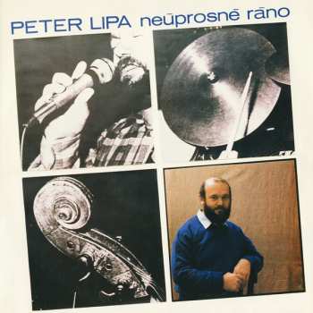 LP Peter Lipa: Neúprosné Ráno